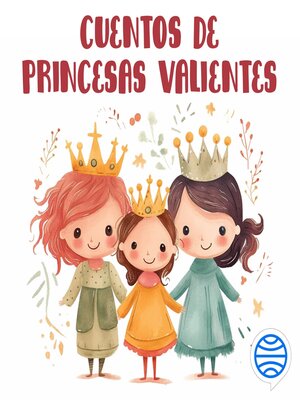 cover image of Cuentos de princesas valientes